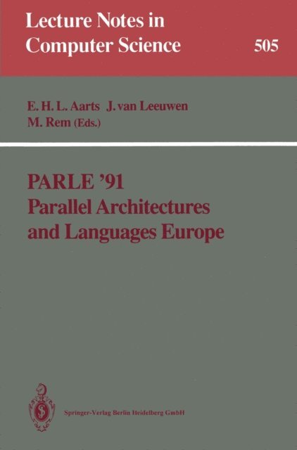 Martin Rem, Jan van Leeuwen, Emile H.L. Aarts - Parle '91 Parallel Architectures and Languages Europe, E-bok