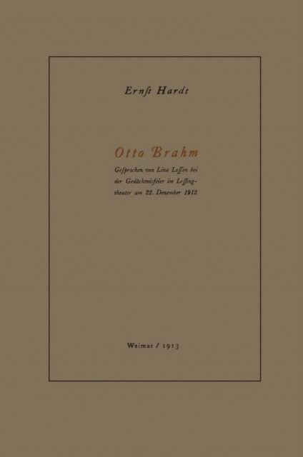 Ernst Hardt - Otto Brahm, E-bok