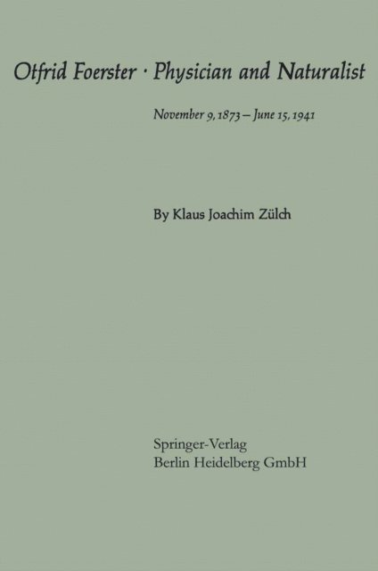 Klaus J. Zulch - Otfrid Foerster * Physician and Naturalist, E-bok
