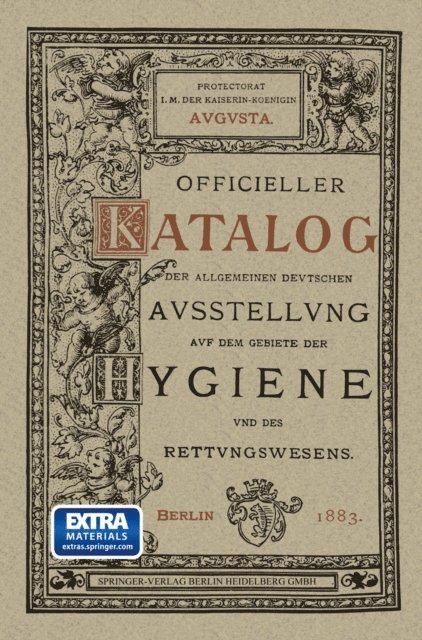 R. Henneberg, P. Boerner - Officieller Katalog für die Allgemeine Deutsche Ausstellung auf dem Gebiete der Hygiene und des Rettungswesens, E-bok