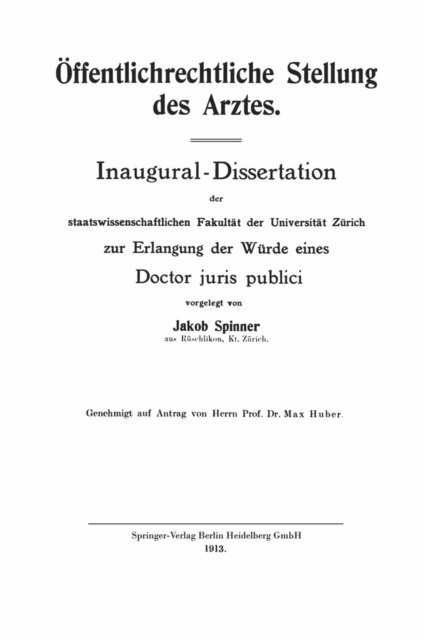 Jakob Richard Spinner - Öffentlichrechtliche Stellung des Arztes, E-bok