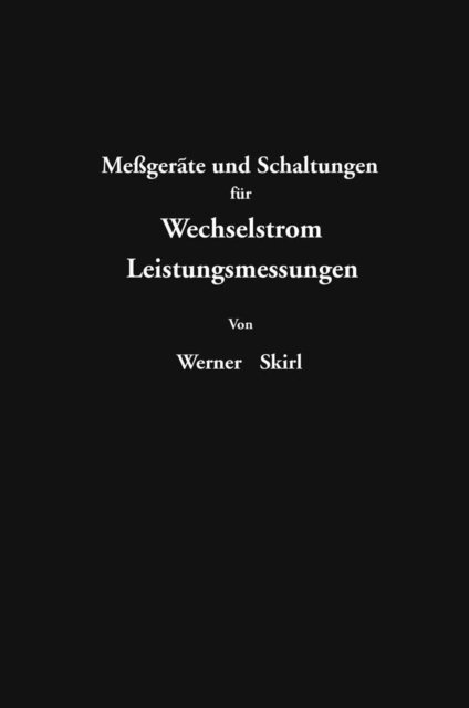 Werner Skirl - Meßgeräte und Schaltungen für Wechselstrom-Leitungsmessungen, E-bok