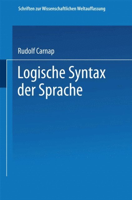 Moritz Schlick, Philipp Frank, Rudolf Carnap - Logische Syntax der Sprache, E-bok