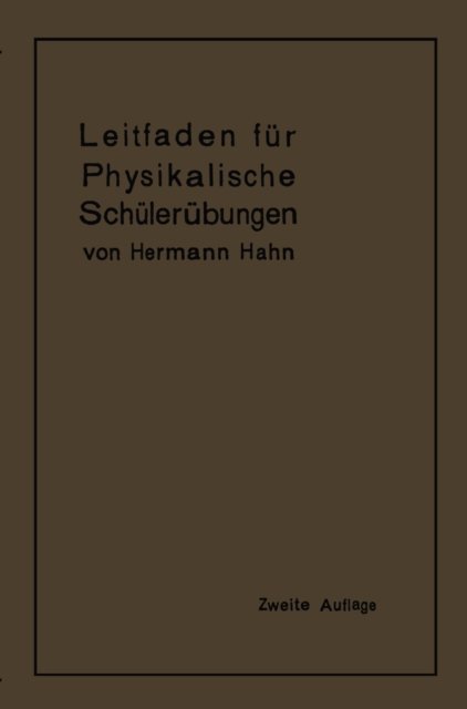 Hermann Hahn - Leitfaden für physikalische Schülerübungen, E-bok