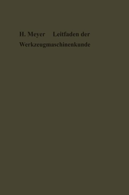 Hermann Meyer - Leitfaden der Werkzeugmaschinenkunde, E-bok