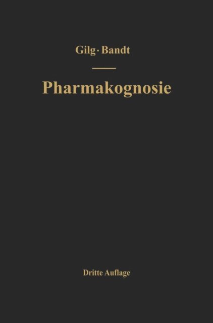 NA Gilg-Brandt, Wilhelm Brandt, Ernst Gilg - Lehrbuch der Pharmakognosie, E-bok