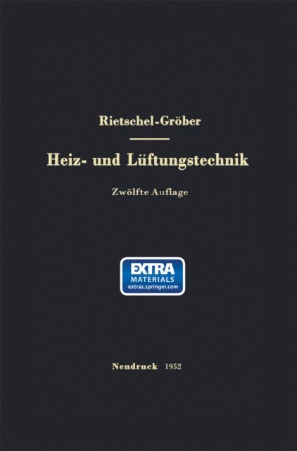 Franz Bradtke, Heinrich Grober, Hermann Rietschel - H. Rietschels Lehrbuch der Heiz- und Lüftungstechnik, E-bok