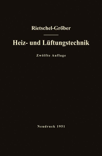 Franz Bradtke, Heinrich Grober, Hermann Rietschel - H. Rietschels Lehrbuch der Heiz- und Lüftungstechnik, E-bok
