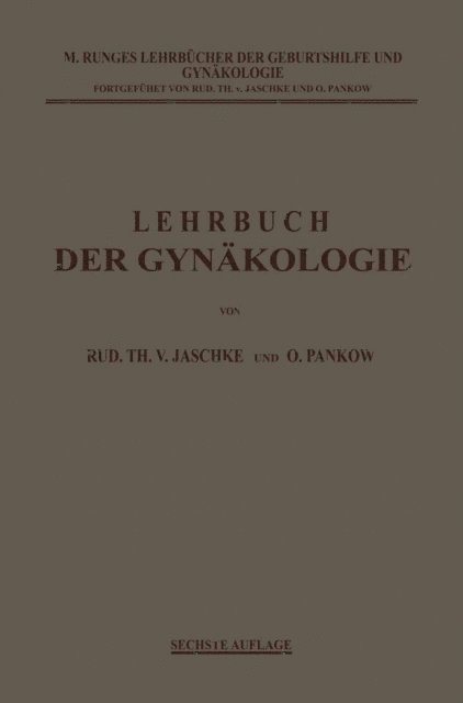 Max Runge, Otto Pankow, Rudolf Theodor von Jaschke - Lehrbuch der Gynäkologie, E-bok