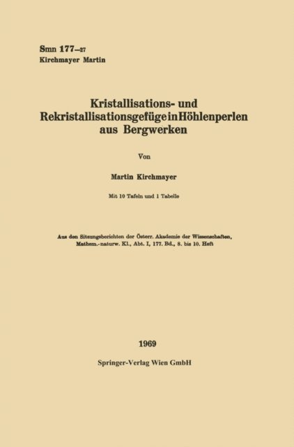 Martin Kirchmayer - Kristallisations- und Rekristallisationsgefüge in Höhlenperlen aus Bergwerken, E-bok