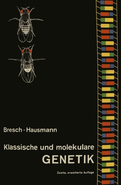 R. Hausmann, C. Bresch - Klassische und molekulare GENETIK, E-bok