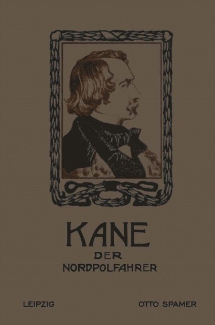 Elisha Kent Kane - Kane der Nordpolfahrer, E-bok
