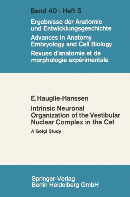 Eivinn Hauglie-Hanssen - Intrinsic Neuronal Organization of the Vestibular Nuclear Complex in the cat, E-bok