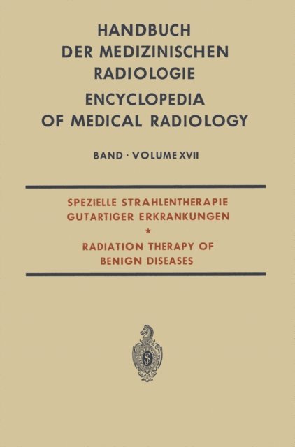 Adolf Zuppinger, Franz Strnad, Olle Olsson, Lothar Diethelm, Luc Campana - Spezielle Strahlentherapie Gutartiger Erkrankungen, E-bok