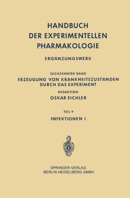 Josef Schuller, Wolfgang Heubner, Arthur Heffter, Alfred Farah, Oskar Eichler, Gustav V. R. Born, Johannes Carl Bock, Zenon-Marcel Bacq - Infektionen I, E-bok