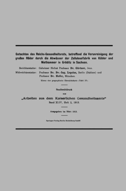 Bruno Hofer, Bernhard Lepsius, August Gartner - Gutachten des Reichs-Gesundheitsrats, betreffend die Verunreinigung der großen Röder durch die Abwässer der Zellulosefabrik von Kübler und Niethammer in Gröditz in Sachsen, E-bok