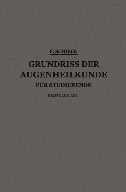 Franz Schieck - Grundriss der Augenheilkunde für Studierende, E-bok