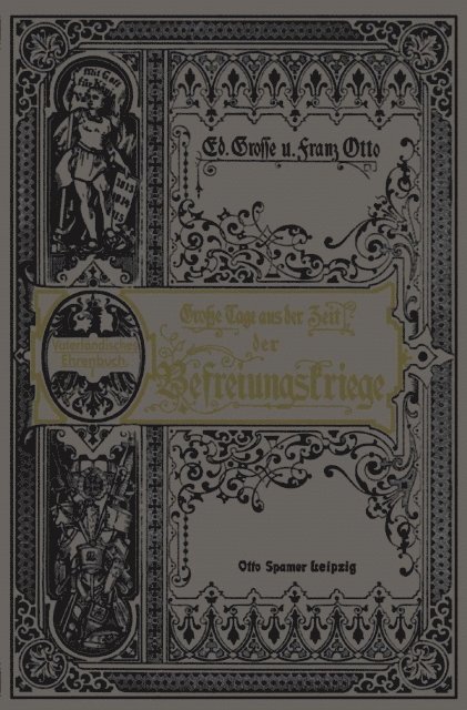 Franz Otto, Ed Grosse - Grosse Tage aus der Zeit der Befreiungskriege, E-bok