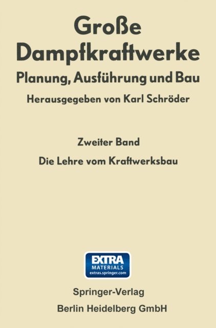 Karl Schroder - Die Lehre vom Kraftwerksbau, E-bok