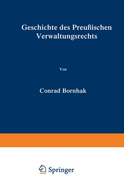 Conrad Bornhak - Geschichte des Preußischen Verwaltungsrechts, E-bok