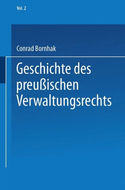 Conrad Bornhak - Geschichte des Preußischen Verwaltungsrechts, E-bok