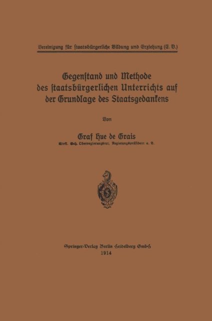 Robert Hue de Grais - Gegenstand und Methode des staatsbürgerlichen Unterrichts auf der Grundlage des Staatsgedankens, E-bok