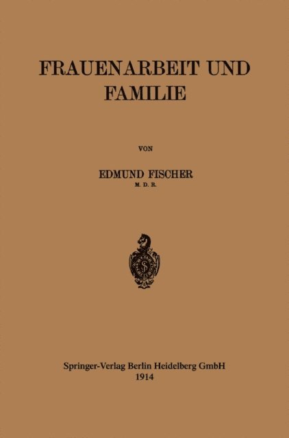 Edmund Fischer - Frauenarbeit und Familie, E-bok