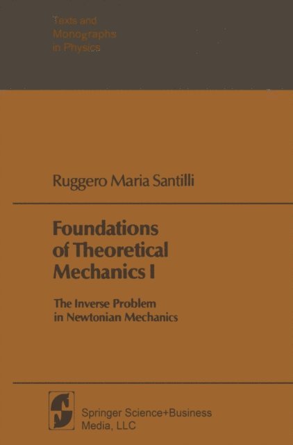 Ruggero Maria Santilli - Foundations of Theoretical Mechanics I, E-bok