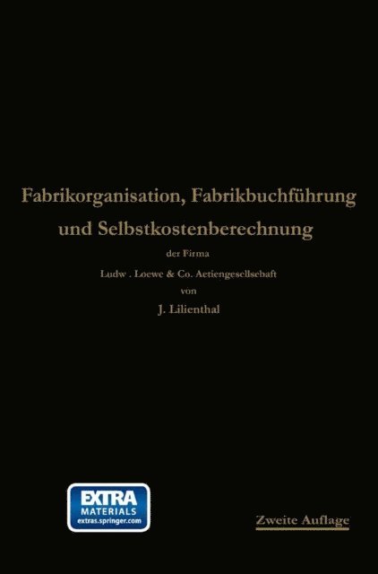 Georg Schlesinger, Johann Lilienthal - Fabrikorganisation, Fabrikbuchführung und Selbstkostenberechnung, E-bok