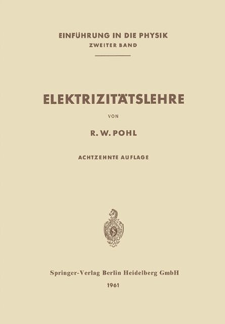 Robert Wichard Pohl - Elektrizitätslehre, E-bok
