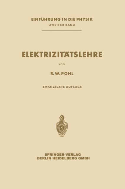 Robert Wichard Pohl - Elektrizitätslehre, E-bok