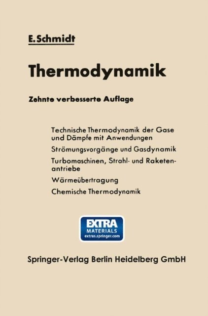 Ernst Schmidt - Einführung in die Technische Thermodynamik und in die Grundlagen der chemischen Thermodynamik, E-bok