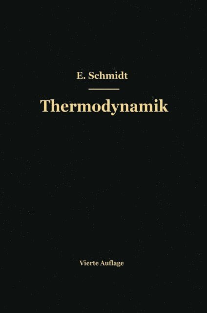 Ernst Schmidt - Einführung in die technische Thermodynamik und in die Grundlagen der chemischen Thermodynamik, E-bok