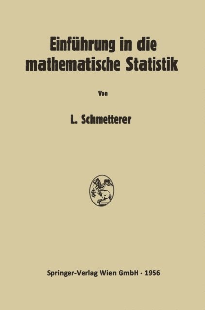 Leopold Schmetterer - Einführung in die Mathematische Statistik, E-bok