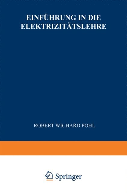 Robert Wichard Pohl - Einführung in die Elektrizitätslehre, E-bok