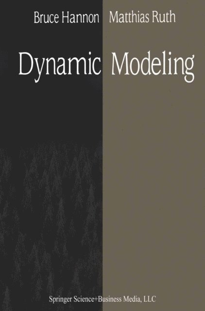 Matthias Ruth, Bruce Hannon - Dynamic Modeling, E-bok