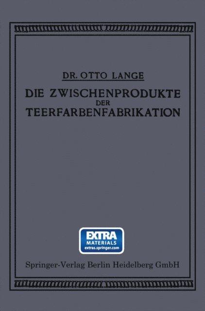 Otto Lange - Die Zwischenprodukte der Teerfarbenfabrikation, E-bok