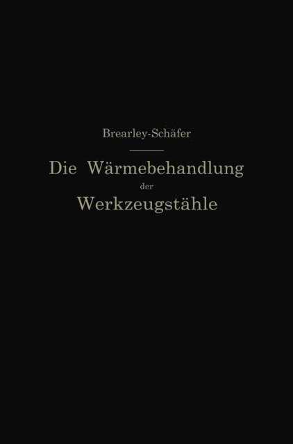 Die Wärmebehandlung der Werkzeugstähle