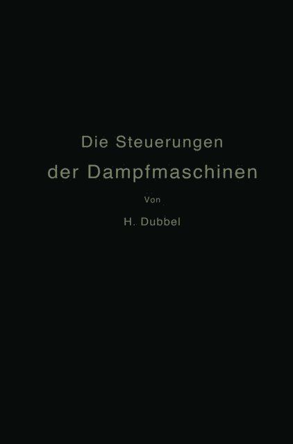 Heinrich Dubbel - Die Steuerungen der Dampfmaschinen, E-bok
