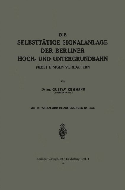 Gustav Kemmann - Die Selbsttätige Signalanlage der Berliner Hoch- und Untergrundbahn, E-bok