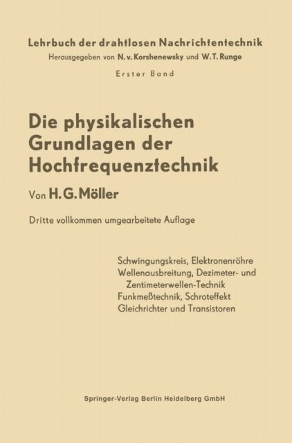 Wilhelm T. Runge, Nicolai von Korshenewsky, Hans Georg Moller - Die Physikalischen Grundlagen der Hochfrequenztechnik, E-bok
