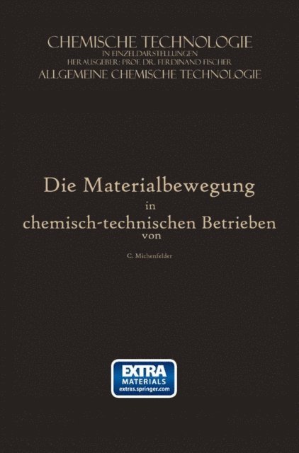 Carl Michenfelder - Die Materialbewegung in Chemisch-Technischen Betrieben, E-bok