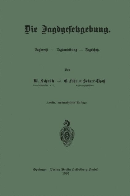 Gunther Frhr. von Scherr-Tho, Wilhelm Schultz - Die Jagdgesetzgebung, E-bok