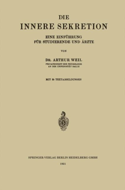 Arthur Weil - Die Innere Sekretion, E-bok