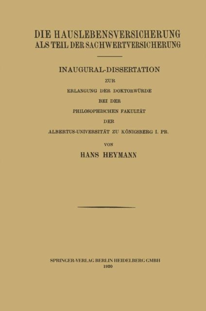 Hans Heymann - Die Hauslebensversicherung als Teil der Sachwertversicherung, E-bok