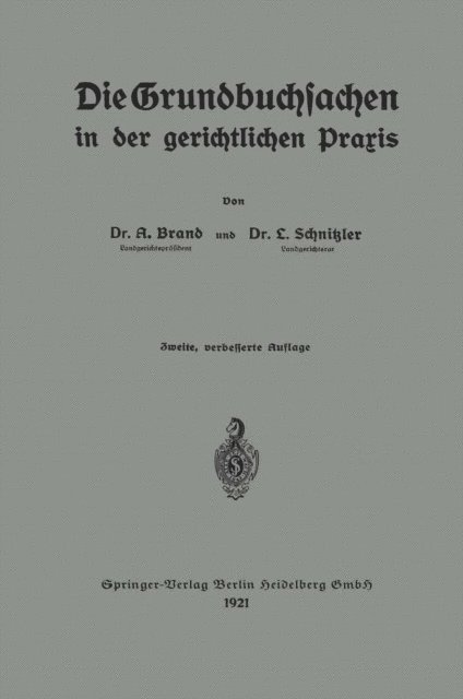 Leo Schnitzler, Arthur Brand - Die Grundbuchsachen in der gerichtlichen Praxis, E-bok