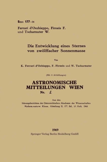 Werner Tschasnuter, Friedrich Firneis, Konradin Ferrari D'Occhieppo - Die Entwicklung eines Sternes von zwölffacher Sonnenmasse, E-bok. Tillgänglighet: Lägg i varukorg