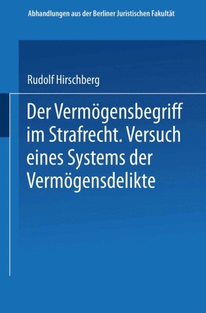 Rudolf Hirschberg - Der Vermögensbegriff im Strafrecht, E-bok