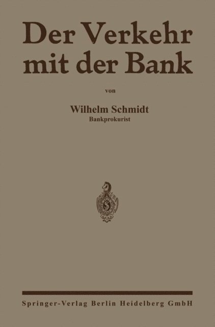 Wilhelm Schmidt - Der Verkehr mit der Bank, E-bok