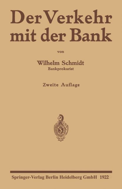 Wilhelm Schmidt - Der Verkehr mit der Bank, E-bok